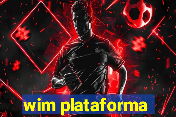 wim plataforma